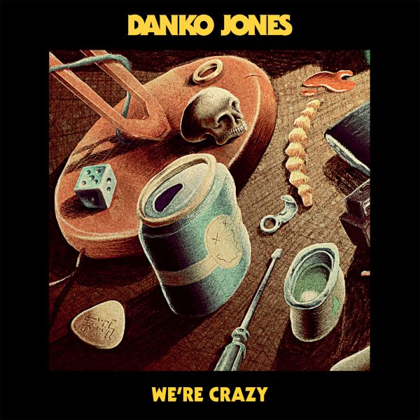 Danko jones   we re crazy