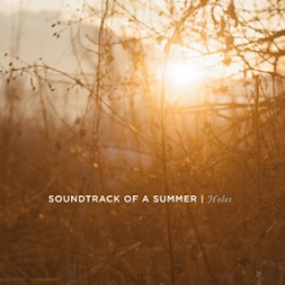 Soundtrack of a summer holes